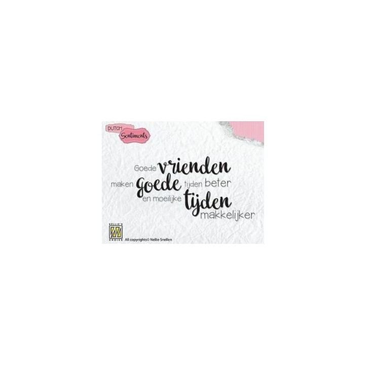 NC Dutch Sentiments clear stempel NL 6 Goede Vrienden Maken