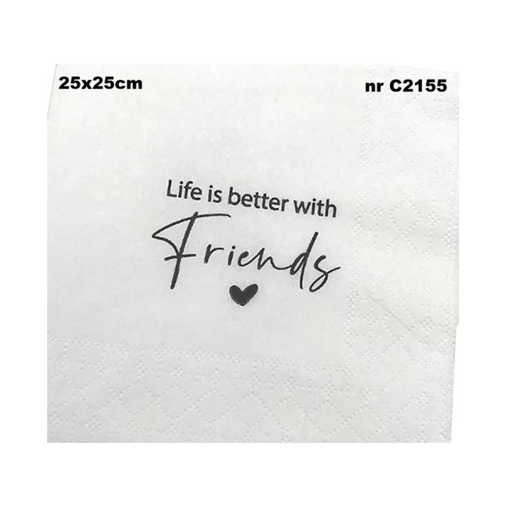 Life is better with friends servet 25x25cm